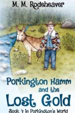 Porkington Hamm and the Lost Gold af Rodeheaver Margaret Rodeheaver