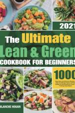 Ultimate Lean and Green Cookbook for Beginners af Hogan Blanche Hogan