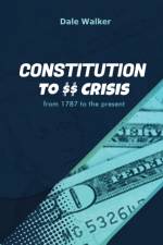 Constitution to Crisis af Dale Walker