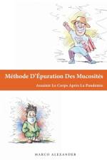 Methode D'Epuration Des Mucosites af Marco Alexander