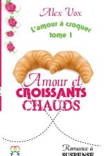 Amour et Croissants Chauds af Alex Vox
