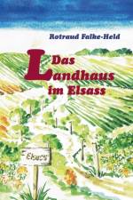 Landhaus im Elsass af Rotraud Falke-Held