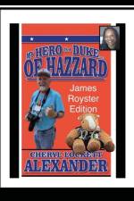 My Hero Is a Duke...of Hazzard James Royster Edition af Cheryl Lockett Alexander