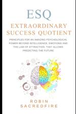 ESQ - Extraordinary Success Quotient(TM) af Robin Sacredfire