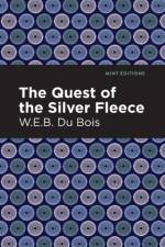 The Quest of the Silver Fleece af W. E. B. Du Bois