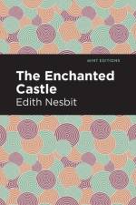 The Enchanted Castle af Edith Nesbit