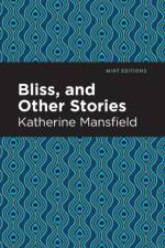 Bliss, and Other Stories