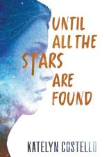 Until All the Stars Are Found af Costello Katelyn Costello