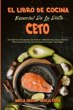 Libro De Cocina Esencial De La Dieta Ceto af Amelia Green