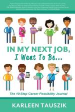 In My Next Job, I Want To Be... af Karleen Tauszik