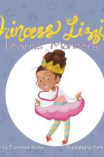 Princess Lizzie Learns Manners af Tosombra Kimes