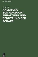 Anleitung Zur Aufzucht, Erhaltung Und Benutzung Der Schafe af E Ockel