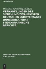 Verhandlungen des Siebenundzwanzigsten Deutschen Juristentages (Innsbruck 1904) - Stenographische Berichte
