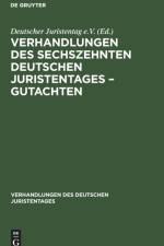 Verhandlungen des Sechszehnten Deutschen Juristentages - Gutachten