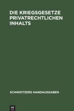 Die Kriegsgesetze privatrechtlichen Inhalts