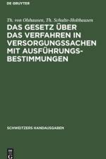 Das Gesetz uber das Verfahren in Versorgungssachen mit Ausfuhrungsbestimmungen af Olshausen Schulte-Holthausen Th. von Th Olshausen Schulte-Holthausen