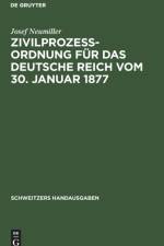 Zivilprozeordnung fur das Deutsche Reich vom 30. Januar 1877 af Neumiller Josef Neumiller