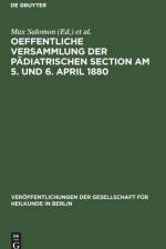 Oeffentliche Versammlung der padiatrischen Section am 5. und 6. April 1880