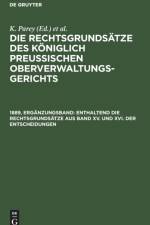 Enthaltend die Rechtsgrundsatze aus Band XV. und XVI. der Entscheidungen