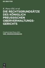 Die Rechtsgrundsatze des Koniglich Preussischen Oberverwaltungsgerichts Die Rechtsgrundsatze des Koniglich Preussischen Oberverwaltungsgerichts