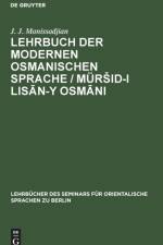 Lehrbuch der modernen osmanischen Sprache / Mursid-i lisan-y Osmani af Manissadjian J. J. Manissadjian