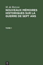 Nouveaux memoires historiques sur la Guerre de Sept Ans Nouveaux memoires historiques sur la Guerre de Sept Ans