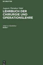 Lehrbuch der Chirurgie und Operationslehre Lehrbuch der Chirurgie und Operationslehre af Adolf Von Bardeleben