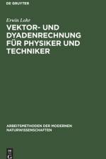 Vektor- und Dyadenrechnung fur Physiker und Techniker af Lohr Erwin Lohr