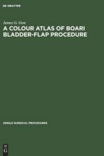 Colour Atlas of Boari Bladder-Flap Procedure af James G. Gow