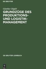 Grundzuge Des Produktions- Und Logistikmanagement af Gunther Zapfel