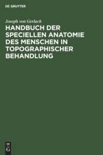 Handbuch der speciellen Anatomie des Menschen in topographischer Behandlung af Gerlach Joseph von Gerlach