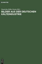 Bilder aus der deutschen Kalteindustrie