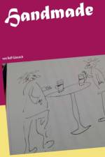 Handmade - alles von Hand af Rolf Gänsrich