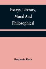 Essays, literary, moral and philosophical af Benjamin Rush