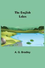 English Lakes af A G Bradley