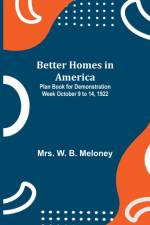 Better Homes in America af Mrs W B Meloney