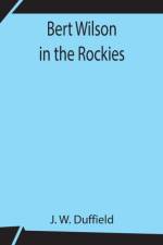 Bert Wilson in the Rockies af J W Duffield