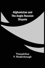 Afghanistan and the Anglo-Russian Dispute af Theophilus F Rodenbough