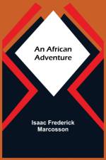 African Adventure af Isaac Frederick Marcosson