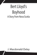Bert Lloyd's Boyhood af J MacDonald Oxley