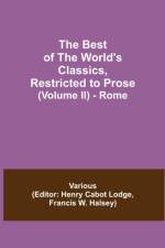 Best of the World's Classics, Restricted to Prose (Volume II) - Rome af Various