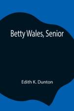 Betty Wales, Senior af Edith K Dunton