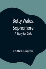 Betty Wales, Sophomore af Edith K Dunton