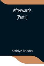 Afterwards (Part I) af Kathlyn Rhodes
