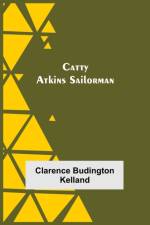 Catty Atkins Sailorman af Clarence Budington Kelland