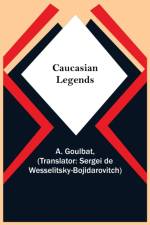 Caucasian Legends af A Goulbat