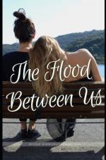 Flood Between Us af Higginbotham-Hogue Nicole Higginbotham-Hogue