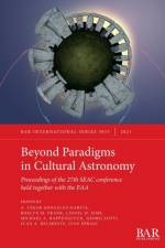 Beyond Paradigms in Cultural Astronomy