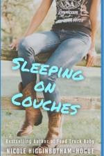Sleeping on Couches af Higginbotham-Hogue Nicole Higginbotham-Hogue