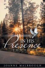 In His Presence af JoAnne Malbrough